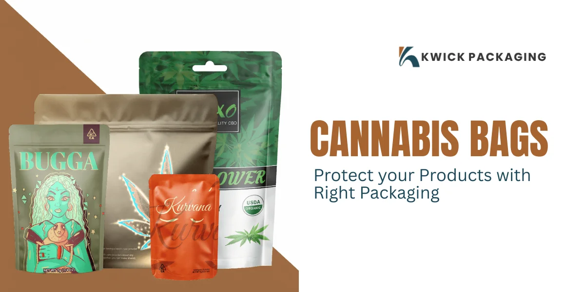 Cannabis Bags: Protect your Products with Right Packaging