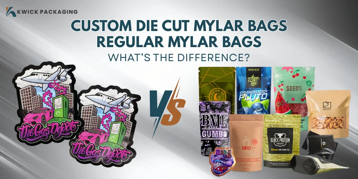 Custom Die Cut Mylar Bags vs Regular Mylar Bags: What's the Difference?