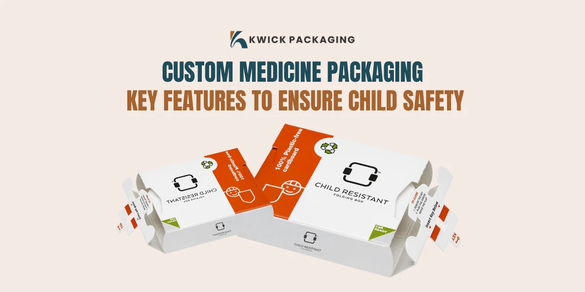 Custom Medicine Packaging: Key Features to Ensure Child Safety