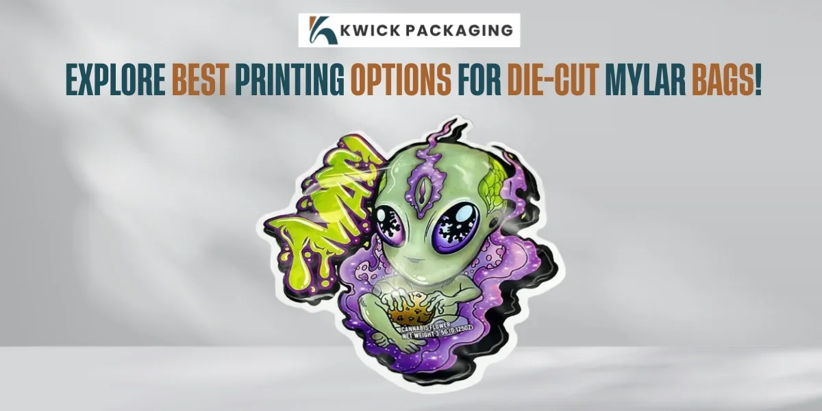 Explore Printing Options for Die-Cut Mylar Bags