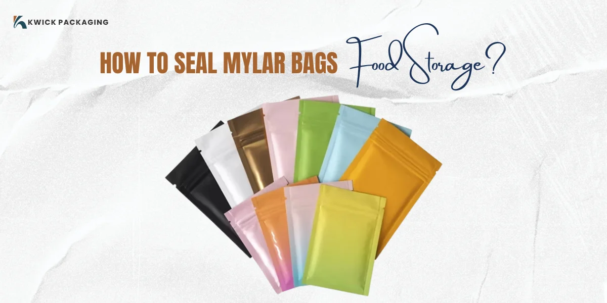 How to Seal Mylar Bags for Food Storage?