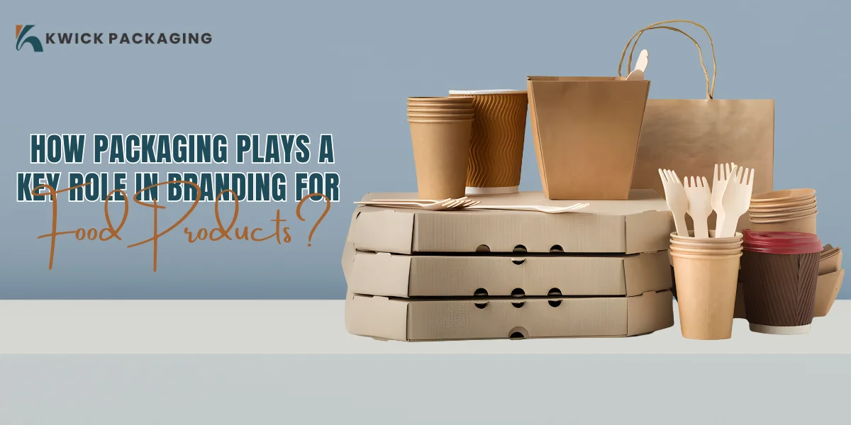 How Packaging Plays a Key Role in Branding for Food Products?