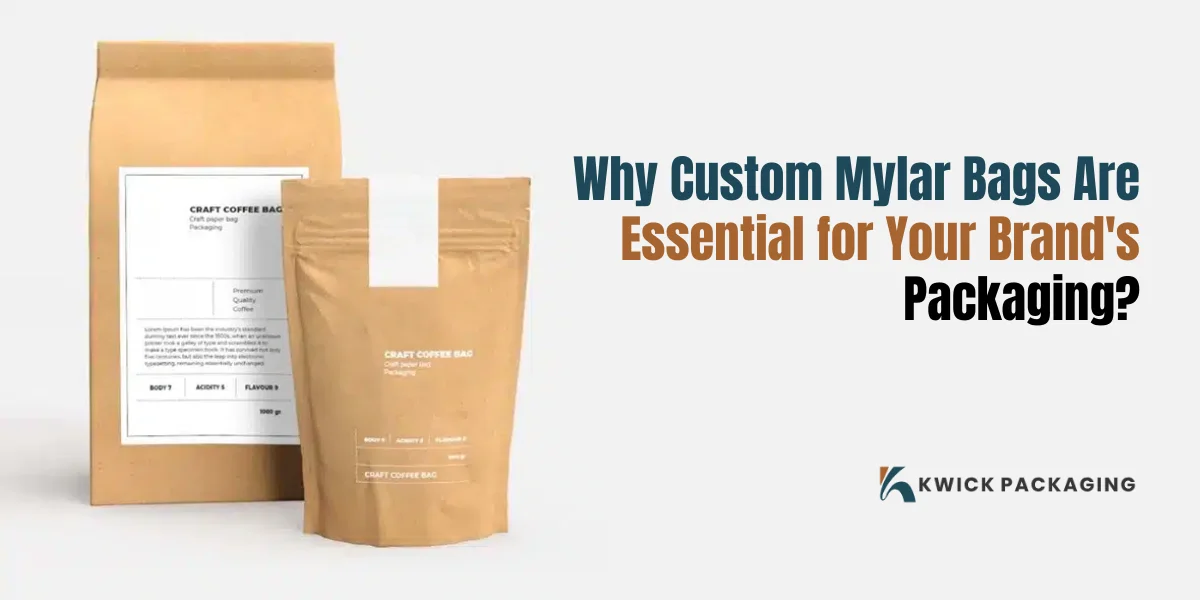 Why Mylar Bags Are Essential for Your Brand?